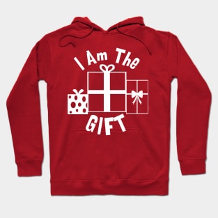 I am the Gift Hoodie